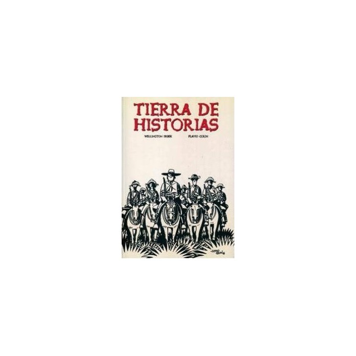 TIERRA DE HISTORIAS - WELLINGTON SRBEK, FLAVIO COLIN